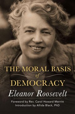 The Moral Basis of Democracy - Roosevelt, Eleanor