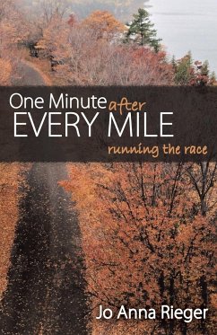 One Minute after Every Mile - Rieger, Jo Anna