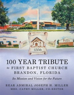 100 Year Tribute to First Baptist Church Brandon, Florida - Miller, Rear Admiral Joseph H.