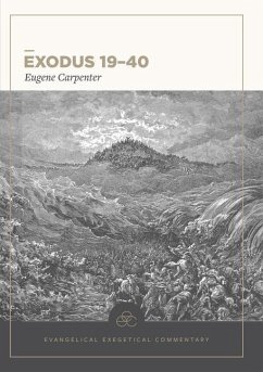 Exodus 19-40: Evangelical Exegetical Commentary - Carpenter, Eugene