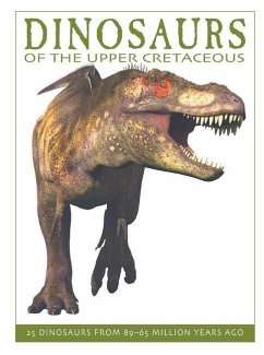 Dinosaurs of the Upper Cretaceous - West, David