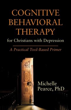 Cognitive Behavioral Therapy for Christians with Depression - Pearce, Michelle