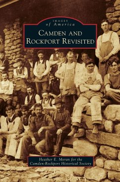 Camden and Rockport Revisited - Camden-Rockport Historical Society; Moran, Heather E.