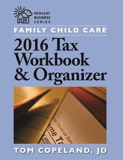 Family Child Care 2016 Tax Workbook and Organizer - Copeland, Tom