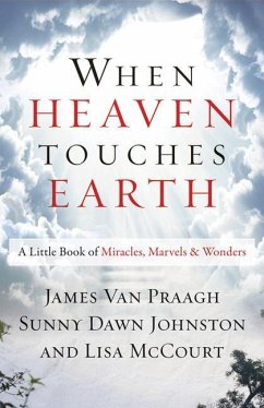 When Heaven Touches Earth - Praagh, James Van; Johnston, Sunny Dawn; Mccourt, Lisa