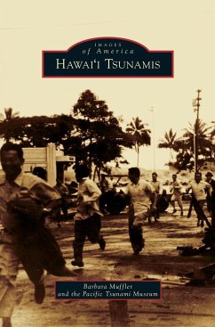 Hawai'i Tsunamis - Muffler, Barbara; The Pacific Tsunami Museum