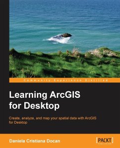 Learning ArcGIS for Desktop - Cristiana Docan, Daniela