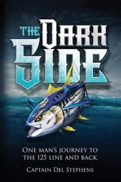 The Dark Side: One Man's Journey to the 125 Line and Back - Stephens, Del