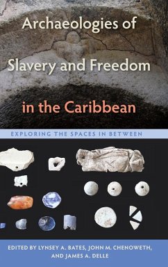 Cover Archaeologies of Slavery and Freedom in the Caribbean