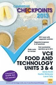 Cambridge Checkpoints Vce Food and Technology Units 3 and 4 2013 - Heath, Glenis; Mckenzie, Heather; Tully, Laurel