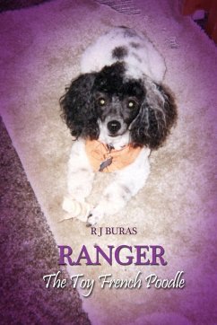 Ranger the Toy French Poodle - Buras, R J