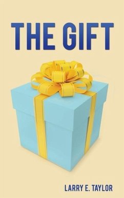 The Gift - Taylor, Larry E.