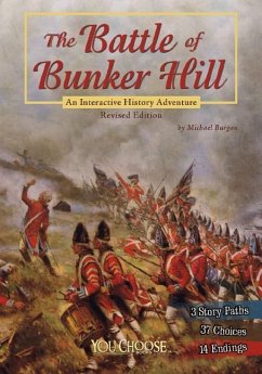 The Battle of Bunker Hill: An Interactive History Adventure - Burgan, Michael