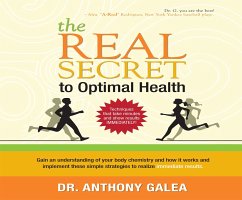 The Real Secret to Optimal Health - Galea, Anthony