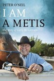 I Am a Metis: The Story of Gerry St. Germain