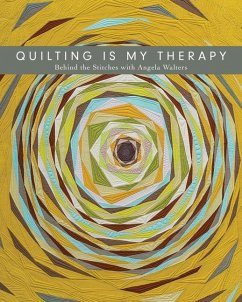 Quilting is My Therapy - Walters, Angela
