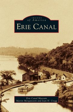 Erie Canal - Cregg, Joan H.; Erie Canal Museum; Morganstein, Martin