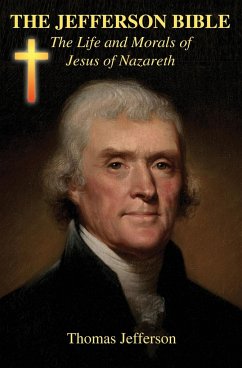The Jefferson Bible - Jefferson, Thomas