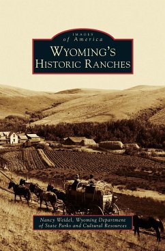 Wyoming's Historic Ranches - Weidel, Nancy