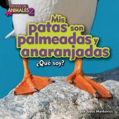 MIS Patas Son Palmeadas Y Anaranjadas (My Feet Are Webbed and Orange) - Markovics, Joyce