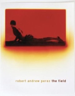 The Field - Perez, Robert Andrew