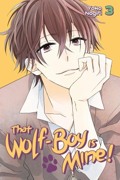 That Wolf-Boy Is Mine!, Volume 3 - Nogiri, Yoko