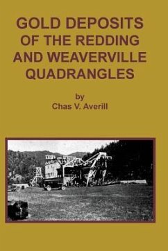 GOLD DEPOSITS OF THE REDDING AND WEAVERVILLE Quadrangles - Averill, Chas V.