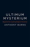 Ultimum Mysterium: Beyond the Cutting Edge of Science