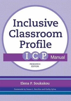 The Inclusive Classroom Profile (Icp(tm)) Manual, Research Edition - Soukakou, Elena P