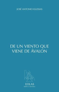 Un viento que viene de Ávalon - Iglesias Arias, J. A.