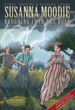 Susanna Moodie: Roughing It in the Bush - Shields, Carol; Crowe, Patrick