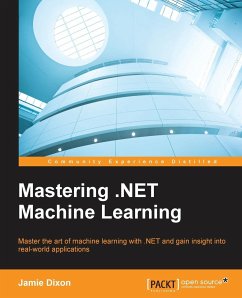 Mastering .NET Machine Learning - Dixon, Jamie