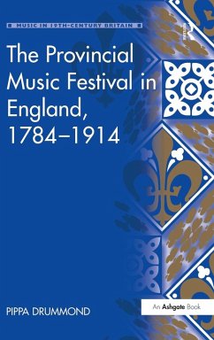 The Provincial Music Festival in England, 1784-1914 - Drummond, Pippa