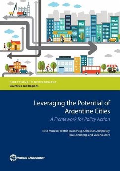 Leveraging the Potential of Argentine Cities - Muzzini, Elisa; Eraso Puig, Beatriz; Anapolsky, Sebastian