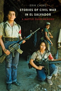 Stories of Civil War in El Salvador - Ching, Erik