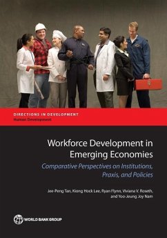 Workforce Development in Emerging Economies - Tan, Jee-Peng; Lee, Kiong Hock; Flynn, Ryan