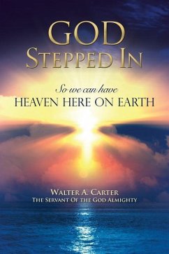 God Stepped In - Almighty, Walter A. Carter the Servant