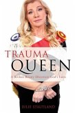 Trauma Queen: A Broken Beauty Discovers God's Love