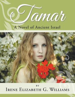 Tamar: A Novel of Ancient Israel - Williams, Irene Elizabeth G.