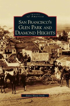 San Francisco's Glen Park and Diamond Heights - Smith, Emma Bland