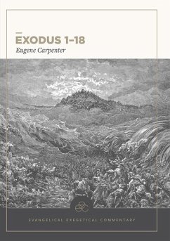 Exodus 1-18: Evangelical Exegetical Commentary - Carpenter, Eugene