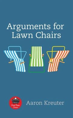 Arguments for Lawn Chairs: Volume 16 - Kreuter, Aaron