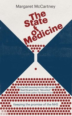 The State of Medicine: Keeping the Promise of the Nhs - Mccartney, Margaret