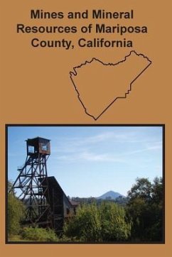 Mines and Mineral Resources of Mariposa County, California - Bowen, Oliver E.