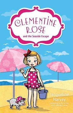 Clementine Rose and the Seaside Escape: Volume 5 - Harvey, Jacqueline