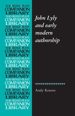 John Lyly and early modern authorship - Kesson, Andy