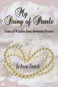 My String of Pearls: Gems of Wisdom from Awesome Oysters - French, Jo Anne