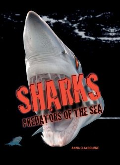Sharks: Predators of the Sea - Claybourne, Anna