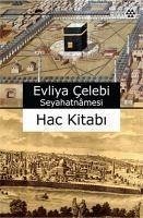 Evliya Celebi Seyahatnamesi Hac Kitabi - Celebi, Evliya