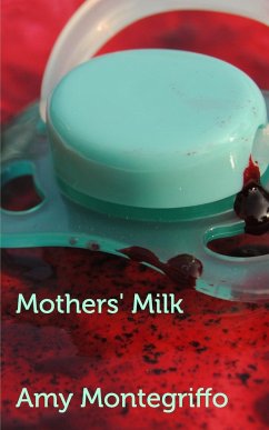 Mothers' Milk - Montegriffo, Amy